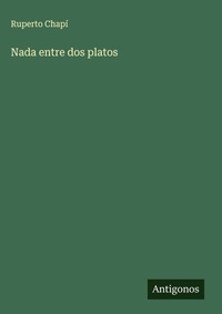 Enlarge image Cover: Nada entre dos platos - Antigonos Verlag