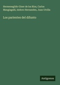Cover: Los parientes del difunto - Antigonos Verlag