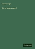 Cover: !No lo quiero saber! - Antigonos Verlag