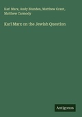 Cover: Karl Marx on the Jewish Question - Antigonos Verlag