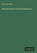 Cover: Skandinavische Conzertreiseskizzen - Antigonos Verlag