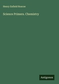 Cover: Science Primers. Chemistry - Antigonos Verlag