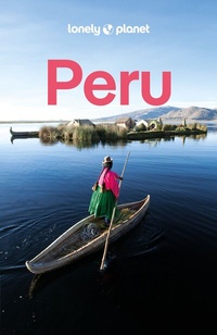 Abbildung von: LONELY PLANET Reiseführer Peru - Lonely Planet Deutschland ein Imprint von MAIRDUMONT