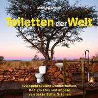 Abbildung von: LONELY PLANET Bildband Toiletten der Welt - Lonely Planet Deutschland ein Imprint von MAIRDUMONT