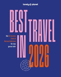 Abbildung von: LONELY PLANET Reiseführer Lonely Planet Best in Travel 2026 - Lonely Planet Deutschland ein Imprint von MAIRDUMONT