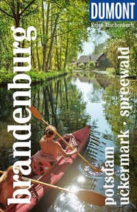 Abbildung von: DUMONT Reise-Taschenbuch Reiseführer Brandenburg, Potsdam, Uckermark, Spreewald - DuMont Reiseverlag