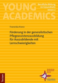 Abbildung von: Förderung in der generalistischen Pflegeassistenzausbildung für Auszubildende mit Lernschwierigkeiten - Tectum Wissenschaftsverlag
