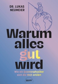 Abbildung von: Warum alles gut wird - Next Level Verlag