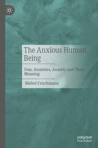 Abbildung von: The Anxious Human Being - Palgrave Macmillan