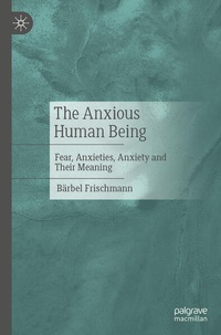 Enlarge image Cover: The Anxious Human Being - Palgrave Macmillan