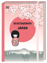 Abbildung von: Reisetagebuch Japan - Dorling Kindersley Reiseführer