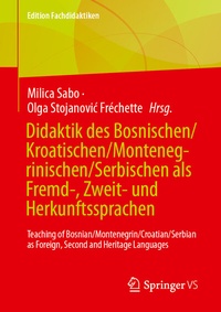 Abbildung von: Didaktik des Bosnischen/Kroatischen/Montenegrinischen/Serbischen als Fremd-, Zweit- und Herkunftssprachen - Springer VS