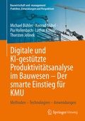 Cover: Digitale und KI-gest&uuml;tzte Produktivit&auml;tsanalyse im Bauwesen - Der smarte Einstieg f&uuml;r KMU - Springer Vieweg