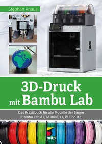 Abbildung von: 3D-Druck mit Bambu Lab - MITP