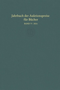 Abbildung von: Jahrbuch der Auktionspreise für Bücher, Handschriften und Autographen - Hauswedell Verlag e.K.