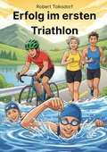 Cover: Erfolg im ersten Triathlon - Tolino Media