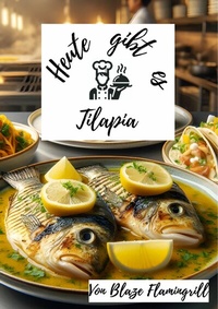 Abbildung von: Heute gibt es - Tilapia - epubli