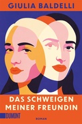 Cover: Das Schweigen meiner Freundin - DuMont Buchverlag