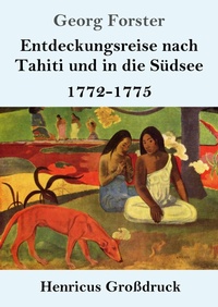 Abbildung von: Entdeckungsreise nach Tahiti und in die Suedsee (Grossdruck) - Henricus - Edition Deutsche Klassik GmbH, Berlin