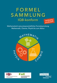 Abbildung von: Mathematisch-naturwissenschaftliche Formelsammlung - IQB konform - Freiburger Verlag