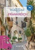 Abbildung von: KUNTH Mit dem Wohnmobil durch Frankreich - Kunth Verlag