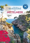 Abbildung von: KUNTH Mit dem Wohnmobil ans Mittelmeer - Kunth Verlag