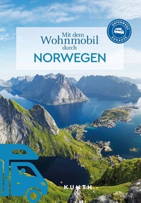 Abbildung von: KUNTH Mit dem Wohnmobil durch Norwegen - Kunth Verlag