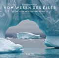 Cover: KUNTH Bildband Vom Wesen des Eises - Kunth Verlag