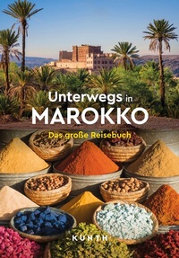 Abbildung von: KUNTH Unterwegs in Marokko - Kunth Verlag