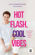 Abbildung von: Hot Flash, Cool Vibes - Trabanten Verlag Berlin