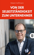 Cover: Von der Selbstst&auml;ndigkeit zum Unternehmer - Trabanten Verlag Berlin