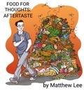 Cover: Food For Thoughts: Aftertaste - Matthew Lee