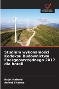 Cover: Studium wykonalnosci Kodeksu Budownictwa Energooszczednego 2017 dla hoteli - Wydawnictwo Nasza Wiedza