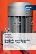 Cover: High Performance Control of Dual Three-Phase PMSM - Scholars' Press