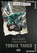 Cover: O Besti&aacute;rio Urbano de Tobias Tango - AVEC Editora