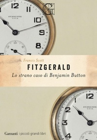 Enlarge image Cover: Lo strano caso di Benjamin Button - I piccoli grandi libri;Garzanti