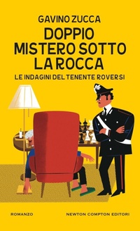 Abbildung von: Doppio mistero sotto la rocca. Le indagini del tenente Roversi - Gli insuperabili Gold;Newton Compton Editori