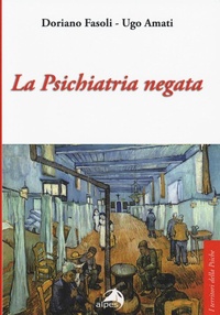 Abbildung von: La psichiatria negata - I territori della psiche;Alpes Italia