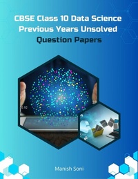 Enlarge image Cover: CBSE Class 10 Data Science Previous Years Unsolved Question Papers - Poorav Publications