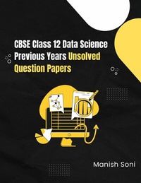 Enlarge image Cover: CBSE Class 12 Data Science Previous Years Unsolved Question Papers - Poorav Publications