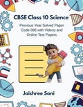 Cover: CBSE Class 10 Science Previous Year Solved Paper Code 086 with Videos and Online Test Papers - Poorav Publications