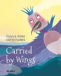 Cover: Carried by Wings - Wickwick Ltd