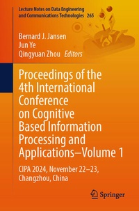 Enlarge image Cover: Proceedings of the 4th International Conference on Cognitive Based Information Processing and Applications-Volume 1 - Springer
