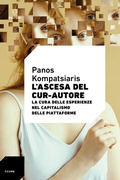 Cover: L' ascesa del cur-autore. La cura delle esperienze nel capitalismo delle piattaforme - Ccube;Meltemi