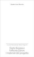 Cover: Carlo Scarpa e l'officina Zanon. I materiali del progetto - Quaderni Iuav. Ricerche;Anteferma Edizioni