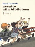 Cover: Assalto alla biblioteca - Primule;Coccole Books