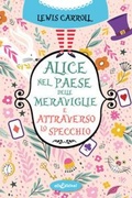 Cover: Alice nel paese delle meraviglie-Attraverso lo specchio - I grandi classici;Elisedizioni