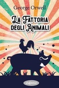 Cover: La fattoria degli animali - I grandi classici;Elisedizioni
