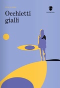 Cover: Occhietti gialli - Romanzi e racconti;Caff&egrave;orchidea
