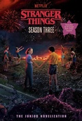 Cover: Stranger Things, Season Three: The Junior Novelization - Random House Books for Young Readers